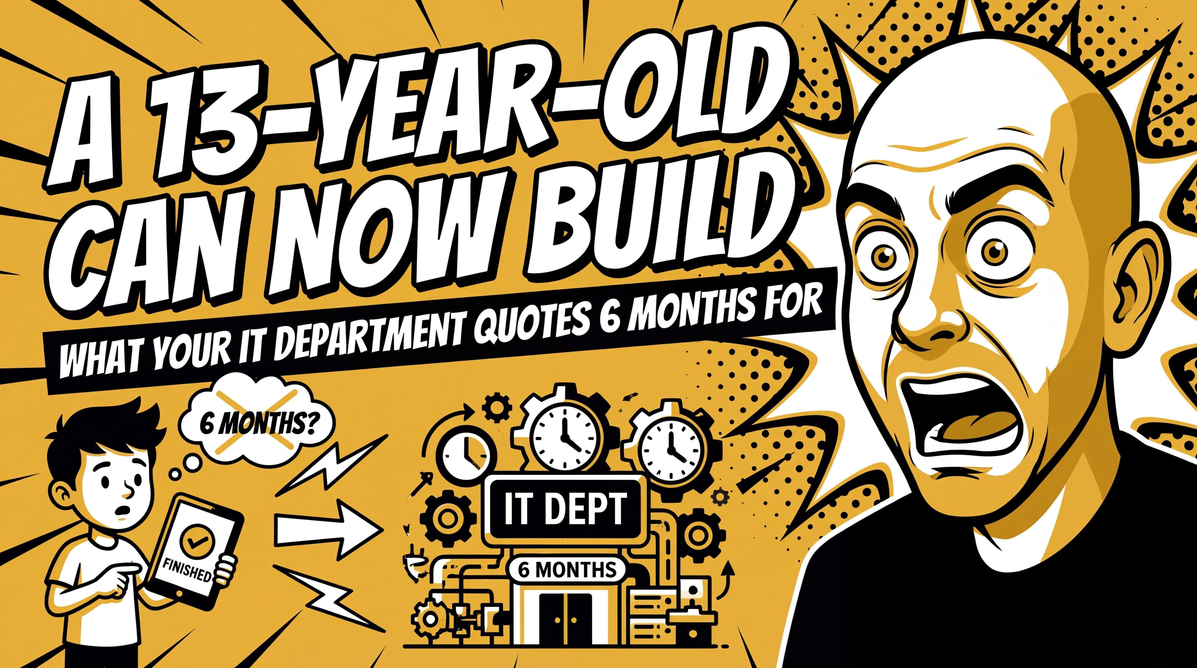 Thumbnail for A 13-Year-Old Can Now Build What Your IT Department Quotes 6 Months For